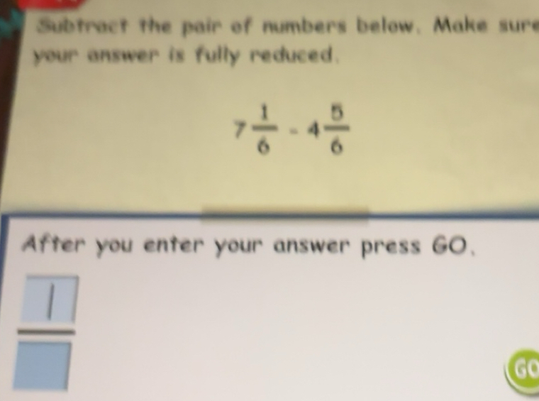 Solved: Subtract the pair of numbers below. Make sure your answer is ...