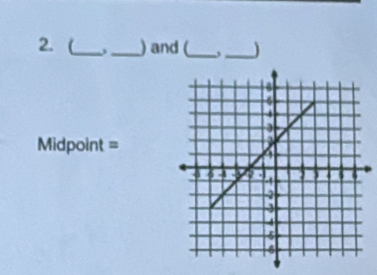 2. (_  j_  ) and (_ ,_ J 
Midpoint =