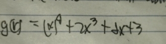 g(r)=(x)^4+2x^3+2x+3