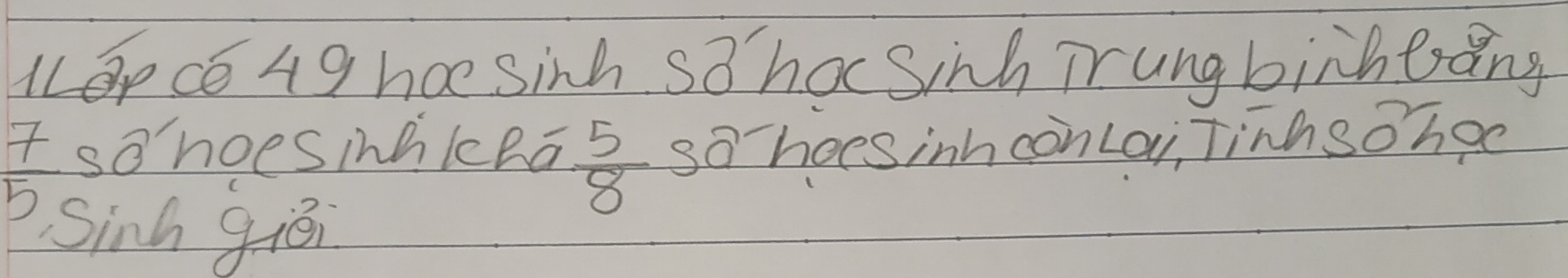 1ep C 4g hoe sinh so hocsinh Trung binhtang 
IsohoesinhkcRa so hoesinhconLoy, Tinhsohoo
 1/12 
 5/8 
Sinh giēi