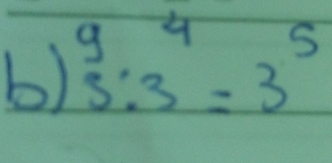 beginarrayr 94=3^(5endarray) beginarrayr 5^4=3^5