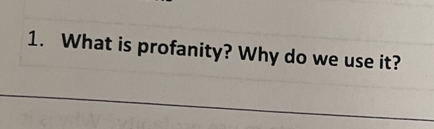 What is profanity? Why do we use it?