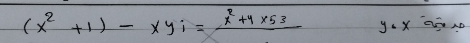 (x^2+1)-xyi=_ x^2+4* 53
y_6* -2=0