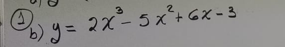 y=2x^3-5x^2+6x-3