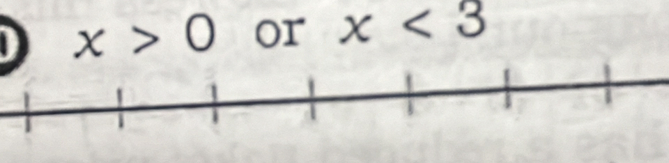 x>0 or x<3</tex>