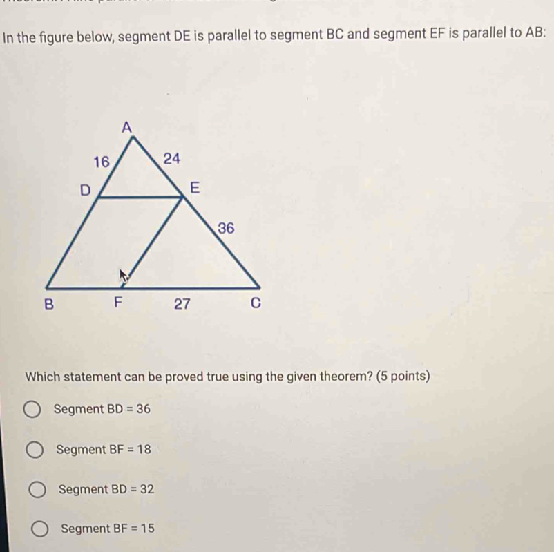 Solved: In the figure below, segment DE is parallel to segment BC and ...