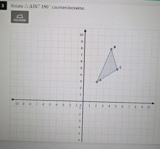 3 . Rotate △ ABC180° counterclockwise.