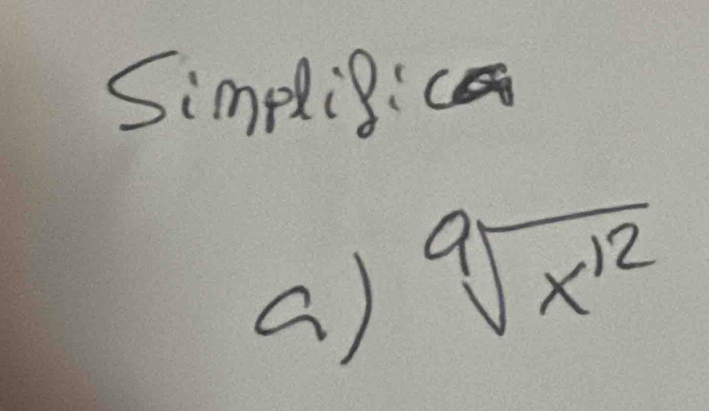 Simplig: 
() sqrt[9](x^(12))