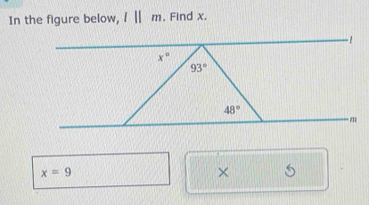 In the figure below, l||m , Find x.
x=9
× )