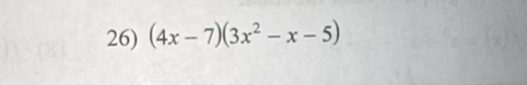 (4x-7)(3x^2-x-5)