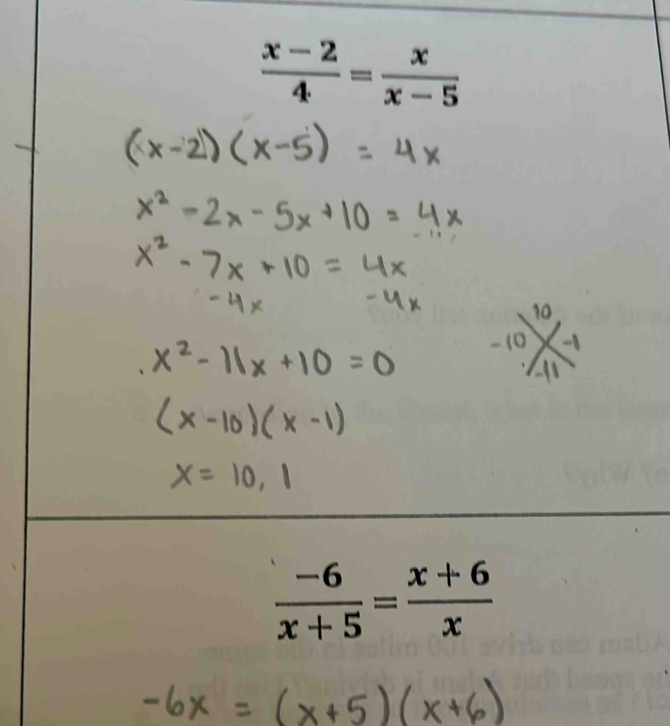  (x-2)/4 = x/x-5 
 (-6)/x+5 = (x+6)/x 