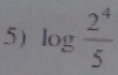 log  2^4/5 