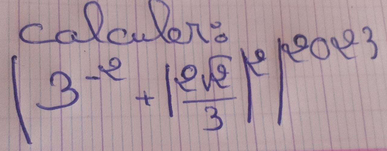 calculon
(3^(-2)+| esqrt(2)/3 |^2|^2023