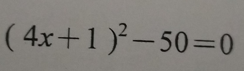 (4x+1)^2-50=0