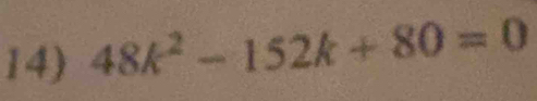 48k^2-152k+80=0