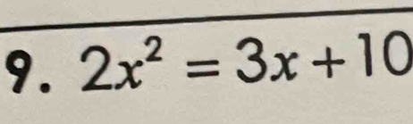 2x^2=3x+10