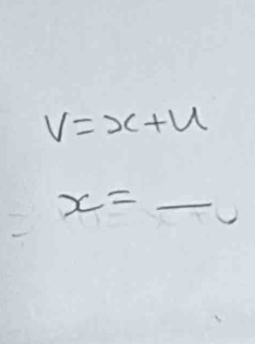 V=x+u
x=_  (