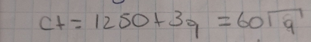 Ct=1250+3q=60sqrt(q)