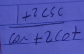  (1+2csc )/cos +2cot  