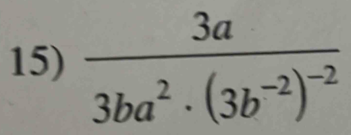 frac 3a3ba^2· (3b^(-2))^-2