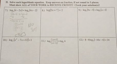 Solve each logarithmic equation. Keep answers as fraction, if not round to 3 places.