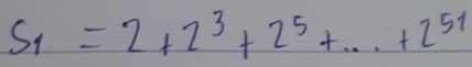 S_1=2+2^3+2^5+·s +2^(51)