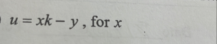 u=xk-y , for x