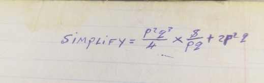 simpliF y= p^2q^3/4 *  8/pq +2p^2q