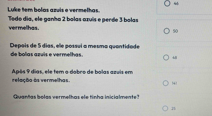 Resolvido:46 Luke tem bolas azuis e vermelhas. Todo dia, ele ganha 2 ...