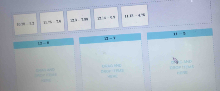 10.78-5.2 11.75-7.6 12.3-7.98 12.14-6.9 11.15-4.75
11-5
12-7
12-8
DRAG AND DRAG AND G AND 
BROP ITEMS DROP ITEMS DROP ITEMS HERE 
HERE HERE