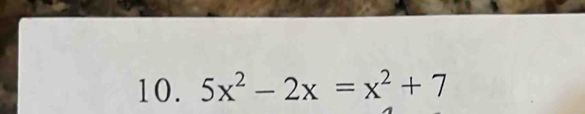 5x^2-2x=x^2+7