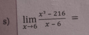 limlimits _xto 6 (x^3-216)/x-6 =