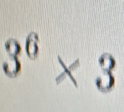 3^6* 3