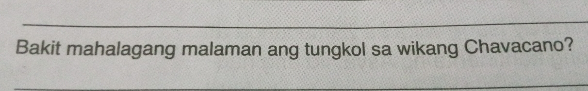 Bakit mahalagang malaman ang tungkol sa wikang Chavacano? 
_