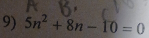 5n^2+8n-10=0