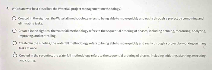 Solved: Which answer best describes the Waterfall project management ...