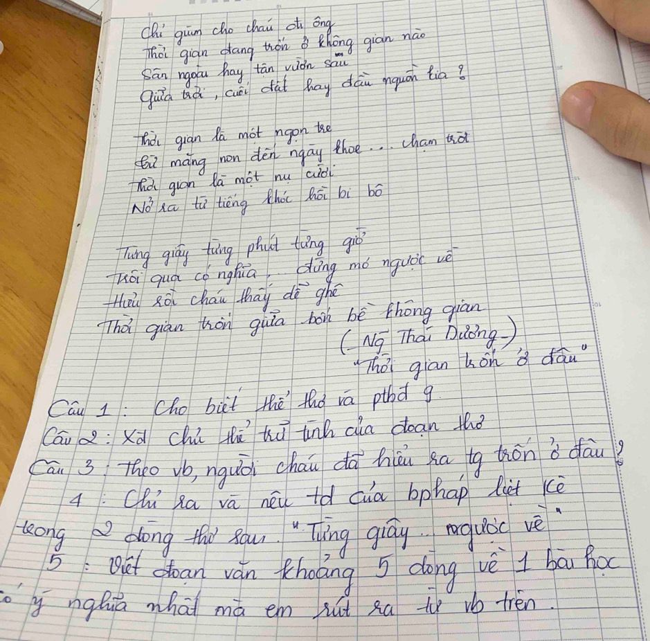 chi guīn cho chai ot óng 
Thoi giàn dāng hón Khōng giān nào 
Sān ngoǒu hay tàn yion sai 
guà Qǎ, cuài dài hay dàu mquán lia? 
Thài gian la mot ngon ke 
Qi màng non dén ngay thoe. . . chan uà 
Mà giān lā màt nu aid 
Nǒxa tù tièng thǒi hái bì bó 
lung giāg uīng phut tāng giē 
hái quá cónghiā dōng mó nquòc vè 
He zōi cháu thāy di ghé 
Thǒ giàn hàn guiā bon bè thōng giàn 
(Ng Thǎi bàòng) 
Thōi giān kon dāu 
Cāu L: Cho bict thē thǒ vá pthd g 
Cāi:xà chi tū hú tinh cla dan thǒ 
cān s Tho yb, nguǒ chōu dà hiǒu Ra tg tiòn i dāu 
4: ChiRa vá ni +ǎ cua bphap liet kè 
long dong tha Róu Tung giág mguàc vè 
BQut cean ván Khoáng 5 dōng vè l bāu ho 
o y nghiā whāi mà em át Qa to v trèn