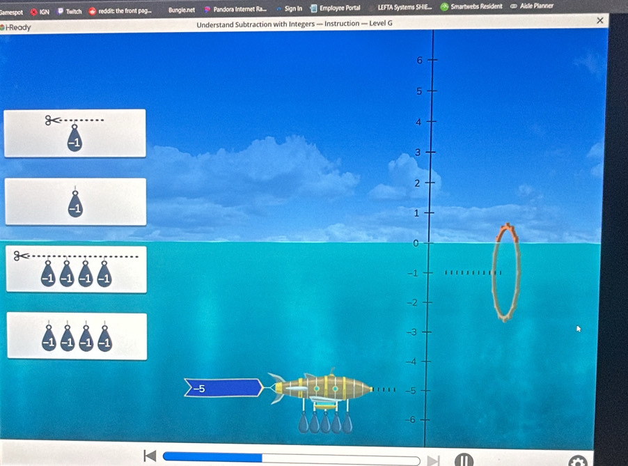 reddit: the front pag- Bungie.net Pandora Internet Ra... Sign In Employee Porta LEFTA Systems SHIE... Smartwebs Resident Aisle Planner 
@i-Ready Understand Subtraction with Integers — Instruction — Level G ×
6
5
4
3
2
1
0
-1
-2
-3
-4
-5
-5
-6