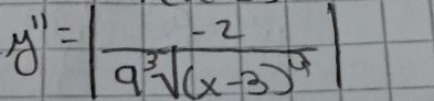 y''=|frac -29sqrt[3]((x-3)^4)|