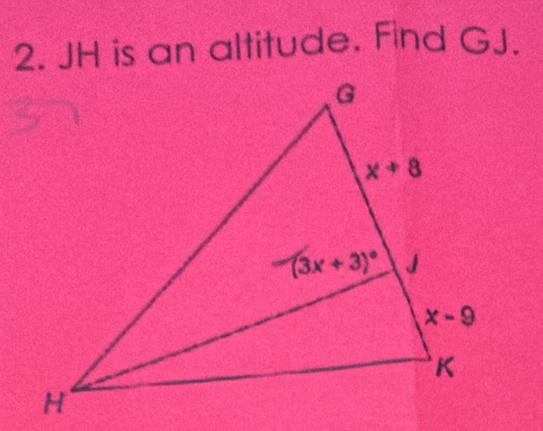 JH is an altitude. Find GJ.