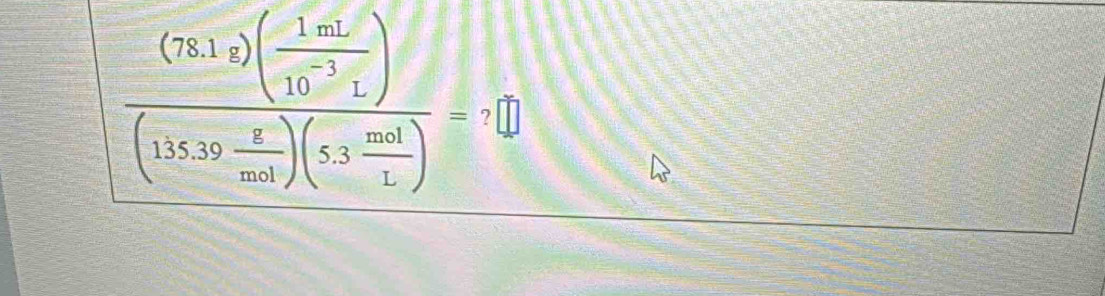 frac (76.1s)( (1.65L)/10 ))(135.39frac s)=3frac ml)(s3 mol/L )= □ /□  