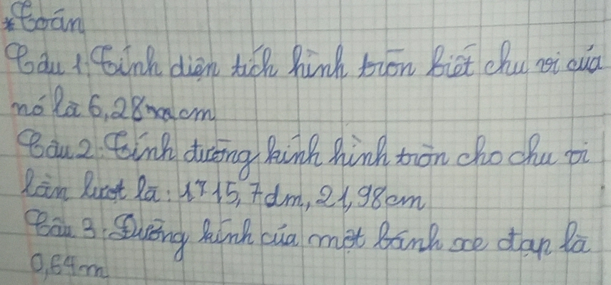 toan 
Bdu 1 tink dien tiǔh hnk tion Biet chu si cuà 
no la6, 28x cm
Bau 2 Einh ducing Bink hink tiàn cho chu pi 
Ran Rust Za: 17 15, +dm, 24, 98em
Ban 3 Surng hinh cua mot Bānk oce can la
0, 84m