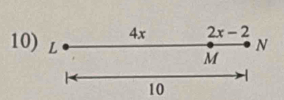 4x 2x-2
10) L N
M
10