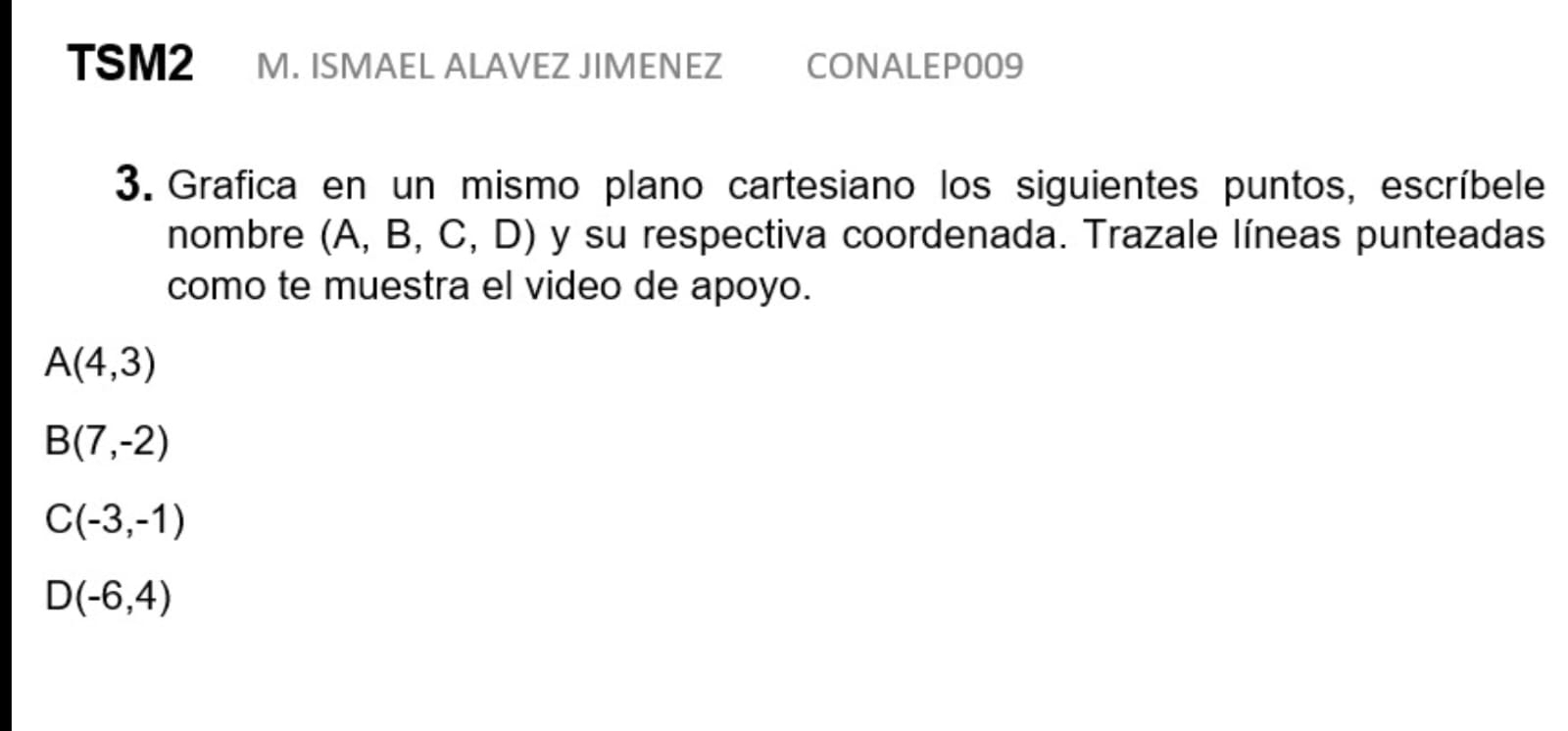 Resuelto:TSM2 M. ISMAEL ALAVEZ JIMENEZ CONALEP009 3. Grafica en un ...