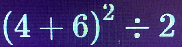 (4+6)^2/ 2