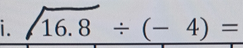 sqrt(16.8)/ (-4)=