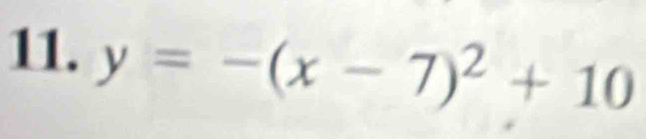 y=-(x-7)^2+10