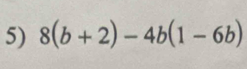 8(b+2)-4b(1-6b)