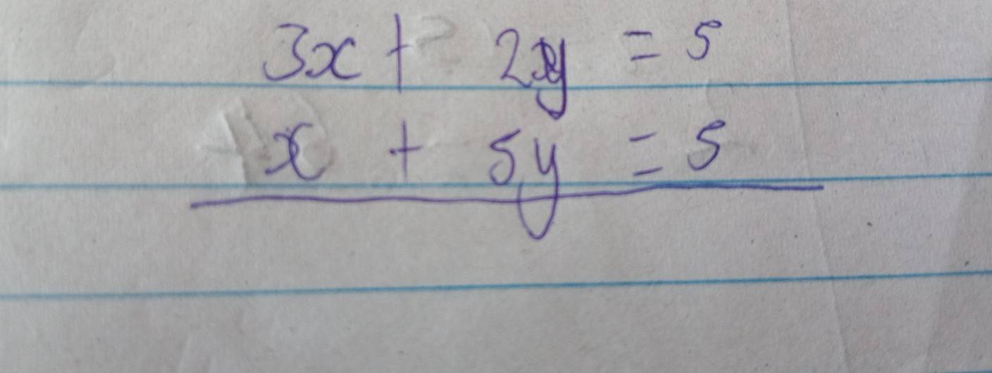 beginarrayr 3x+2y=5 +5y=5 hline endarray