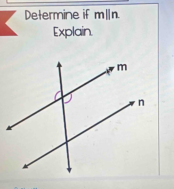 Determine if m||n. 
Explain.